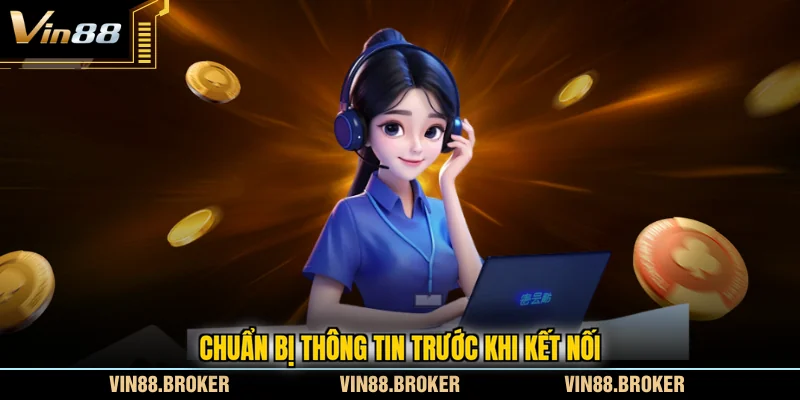 Chuẩn bị thông tin trước khi kết nối