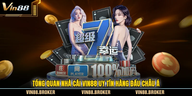 Tổng quan nhà cái VIN88 uy tín hàng đầu châu Á